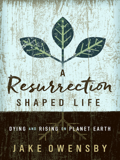 Title details for A Resurrection Shaped Life by Jake Owensby - Available
